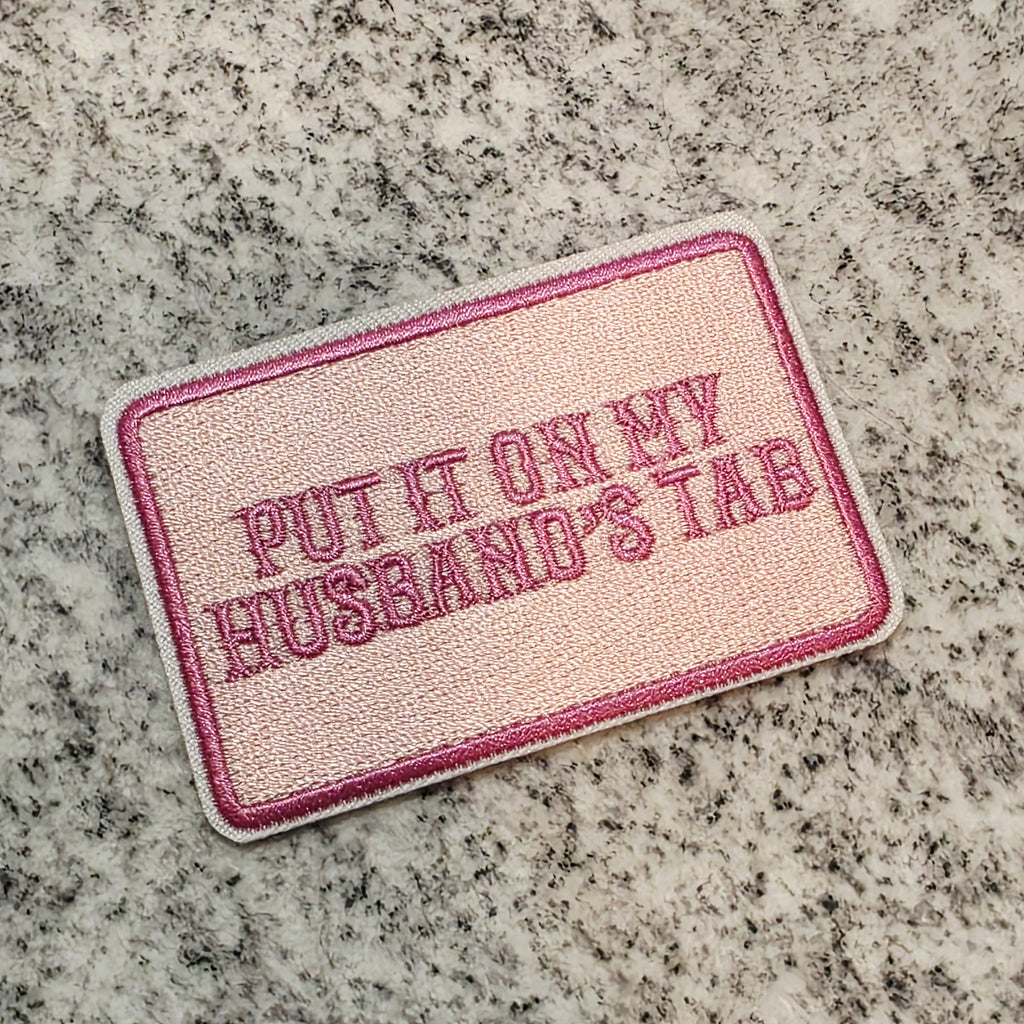 Put It On My Husbands Tab Patch (Light Pink)
