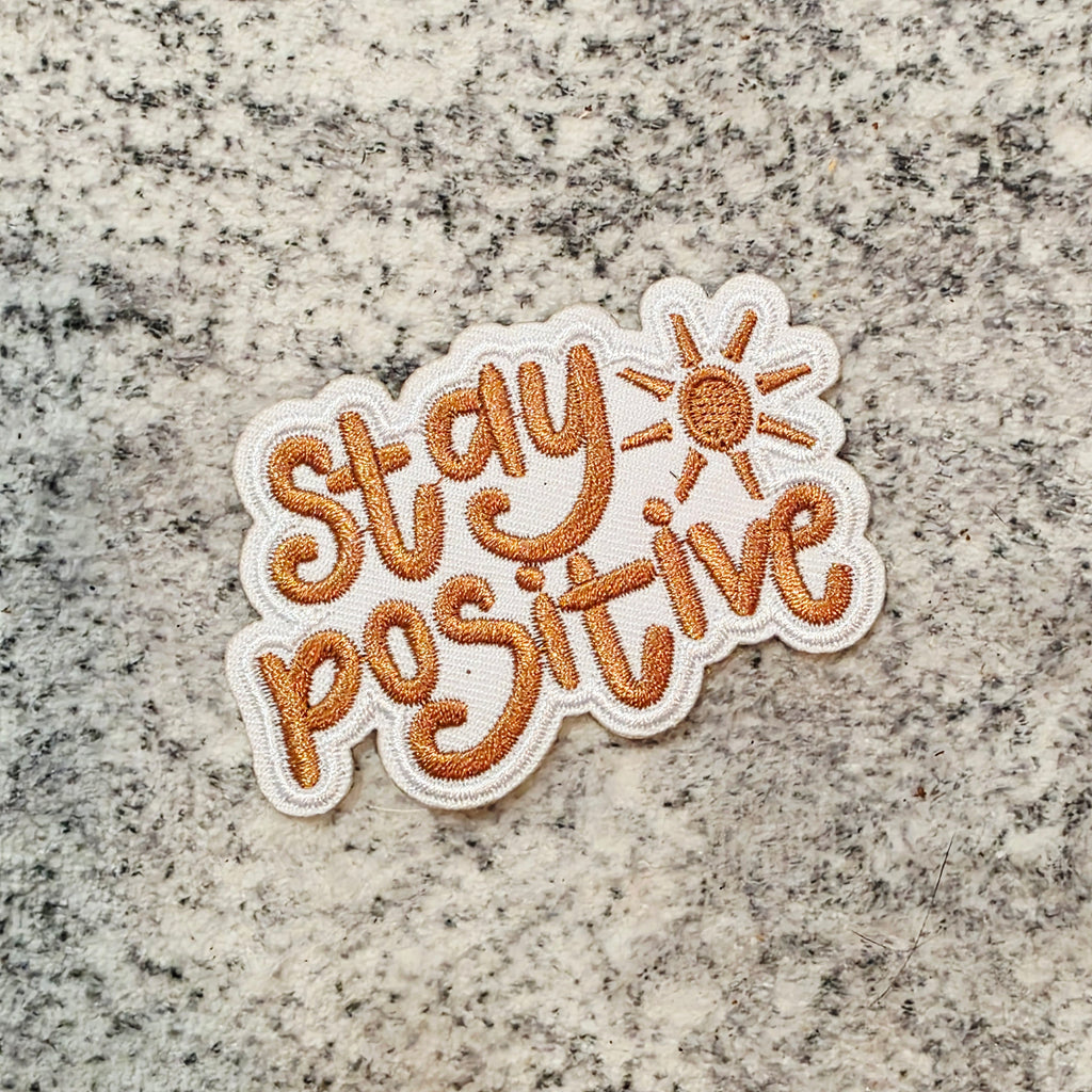 Stay Positive Patch