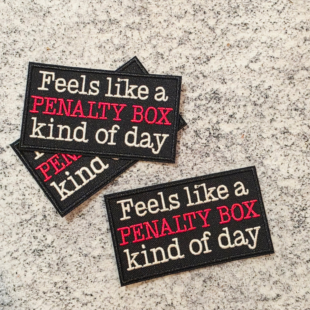 It's A Penalty Box Kind Of Day Patch