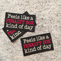 It's A Penalty Box Kind Of Day Patch