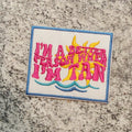 I'm A Better Person When I'm Tan Patch