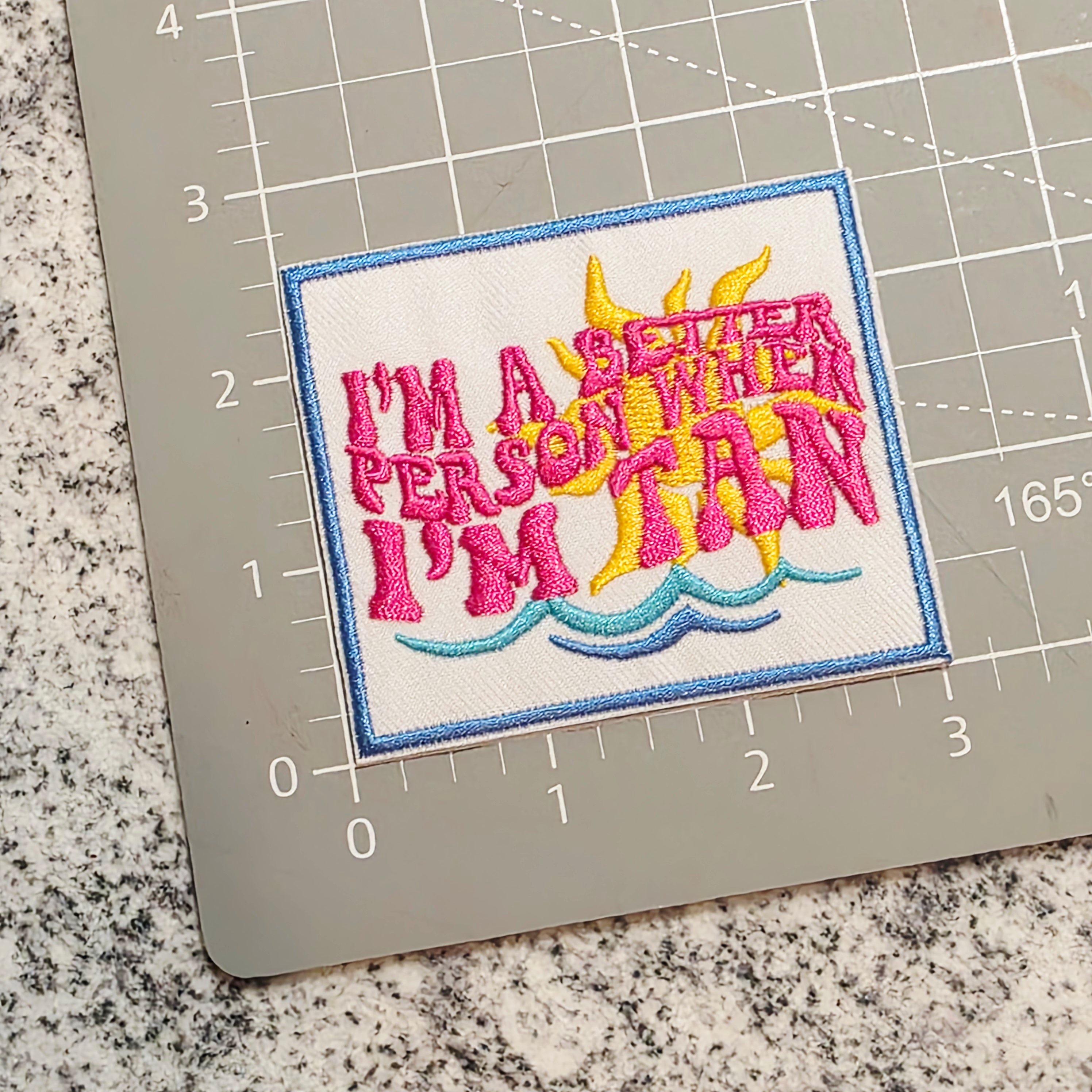 I'm A Better Person When I'm Tan Patch