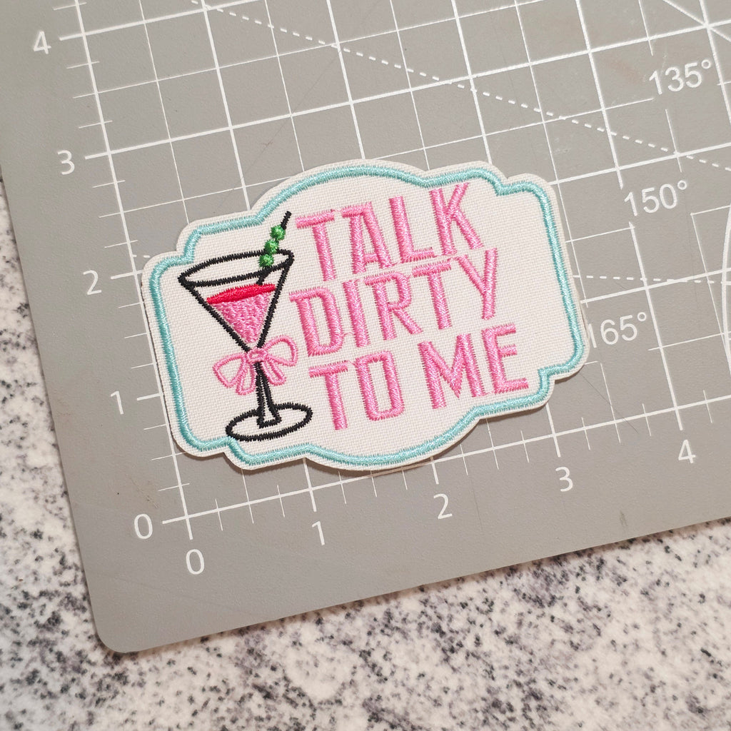 Talk Dirty To Me (Martini) Patch