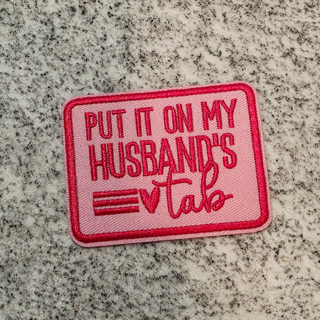 Put It On My Husbands Tab Patch (Dark Pink)