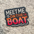 Meet Me On The Boat Patch