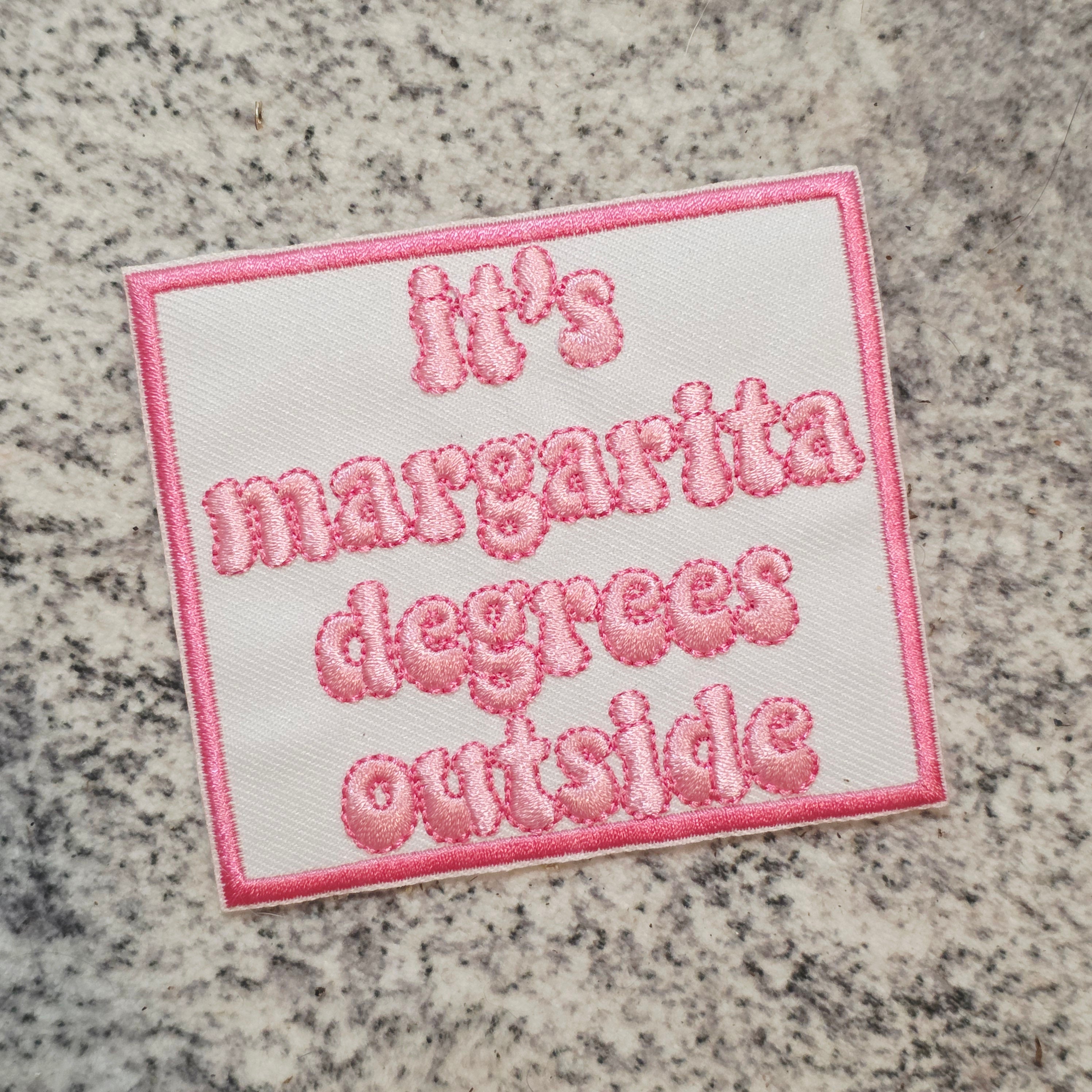 It's Margarita Degrees Outside